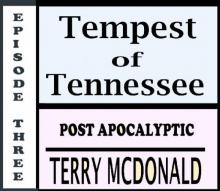 Tempest of Tennessee (Episode 3): Tempest of Tennessee Tempest of Tennessee (Episode 3): Tempest of Tennessee