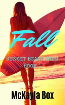 Fall: A High School Bully Romance (Sunset Beach High Book 1) Fall: A High School Bully Romance (Sunset Beach High Book 1)