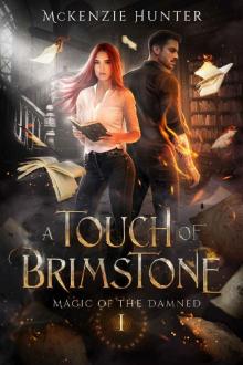A Touch of Brimstone (Magic of the Damned Book 1) A Touch of Brimstone (Magic of the Damned Book 1)