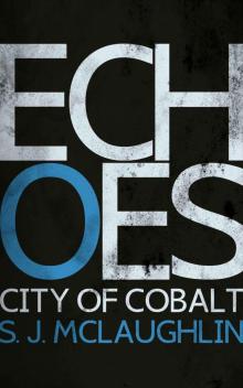 Echoes: City of Cobalt Echoes: City of Cobalt