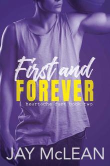 First and Forever: Heartache Duet Book 2