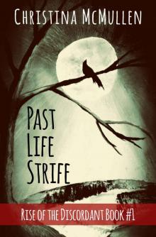 Past Life Strife (Rise of the Discordant Book 1)