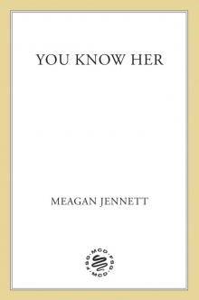 You Know Her You Know Her