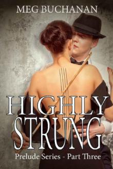 Highly Strung_Prelude Series_Part Three