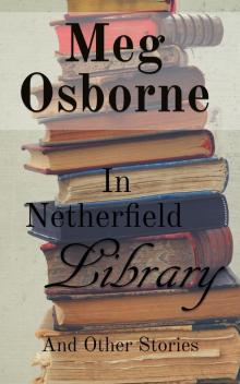 In Netherfield Library and Other Stories In Netherfield Library and Other Stories