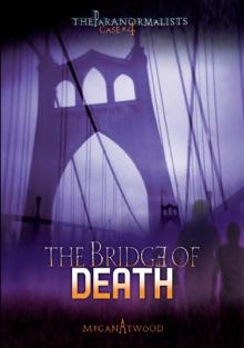 The Bridge of Death The Bridge of Death