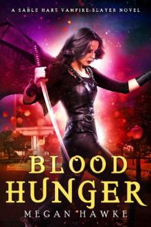 Sable Hart, Vampire Slayer (Book 3): Blood Hunger
