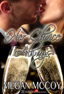 Her Choice, Always (A “Her Choice” Story)