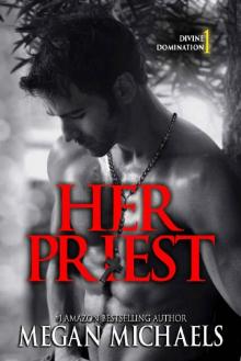 Her Priest (Divine Domination Book 1) Her Priest (Divine Domination Book 1)
