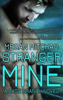 Stranger Mine: a Base Branch novel Stranger Mine: a Base Branch novel