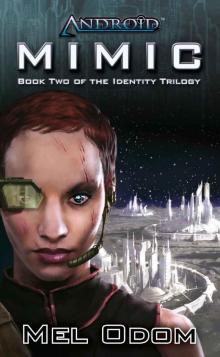 Android: Mimic (The Identity Trilogy) Android: Mimic (The Identity Trilogy)