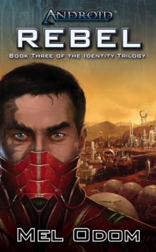 Android: Rebel (The Identity Trilogy)