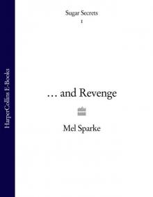 Sugar Secrets…& Revenge