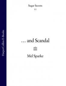 Sugar Secrets…& Scandal