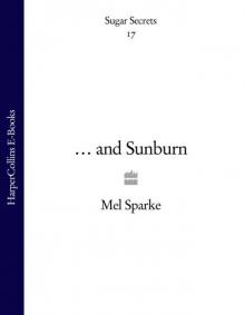 Sugar Secrets…& Sunburn