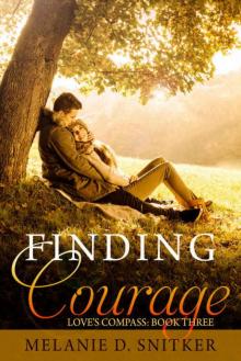 Finding Courage (Love's Compass #3) Finding Courage (Love's Compass #3)