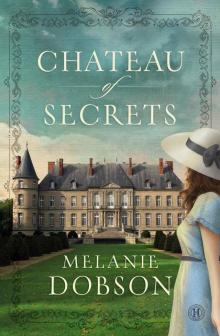 Chateau of Secrets: A Novel
