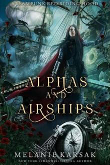 Alphas and Airships_A Steampunk Fairy Tale Alphas and Airships_A Steampunk Fairy Tale