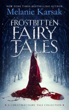 Frostbitten Fairy Tales Frostbitten Fairy Tales