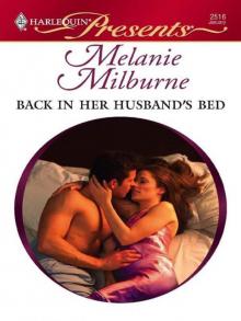 Back In Her Husband's Bed (Bedded By Blackmail) Back In Her Husband's Bed (Bedded By Blackmail)