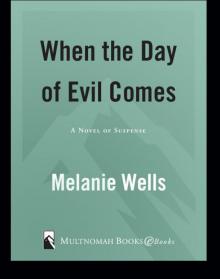 When the Day of Evil Comes When the Day of Evil Comes