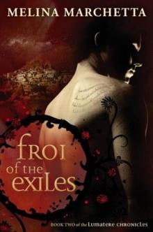 Froi of the Exiles: The Lumatere Chronicles Froi of the Exiles: The Lumatere Chronicles