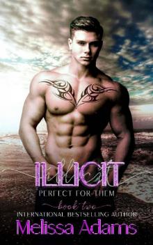 Illicit (Perfect for them Book 2) Illicit (Perfect for them Book 2)
