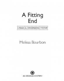 A Fitting End: A Magical Dressmaking Mystery