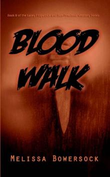 Blood Walk (A Lacey Fitzpatrick and Sam Firecloud Mystery Book 8) Blood Walk (A Lacey Fitzpatrick and Sam Firecloud Mystery Book 8)