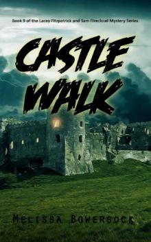 Castle Walk (A Lacey Fitzpatrick and Sam Firecloud Mystery Book 9) Castle Walk (A Lacey Fitzpatrick and Sam Firecloud Mystery Book 9)
