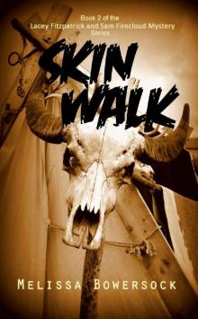 Skin Walk (A Lacey Fitzpatrick and Sam Firecloud Mystery Book 2)
