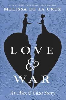 Love & War--An Alex & Eliza Story Love & War--An Alex & Eliza Story