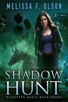 Shadow Hunt (Disrupted Magic Book 3) Shadow Hunt (Disrupted Magic Book 3)