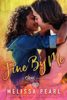 Fine By Me: Chaos Novella (A Songbird Novel) Fine By Me: Chaos Novella (A Songbird Novel)