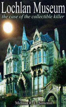 Lochlan Museum: The Case of the Collectible Killer
