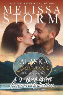The Alaska Sunrise Romances: A 9-Book Sweet Romance Collection The Alaska Sunrise Romances: A 9-Book Sweet Romance Collection