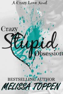 Crazy Stupid Obsession (Crazy Love #2)