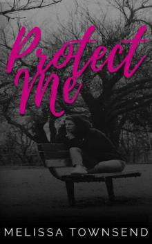 Protect Me (The Protector Series Book 1)