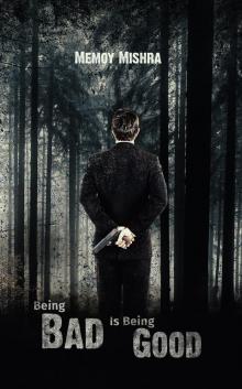 Being Bad Is Being Good Being Bad Is Being Good