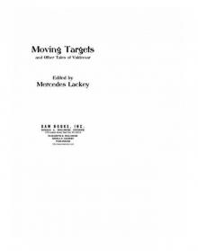Moving Targets and Other Tales of Valdemar Moving Targets and Other Tales of Valdemar