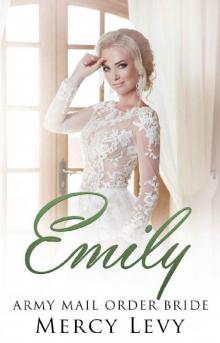 Emily: Army Mail Order Bride Emily: Army Mail Order Bride