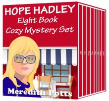 Hope Hadley Eight Book Cozy Mystery Set