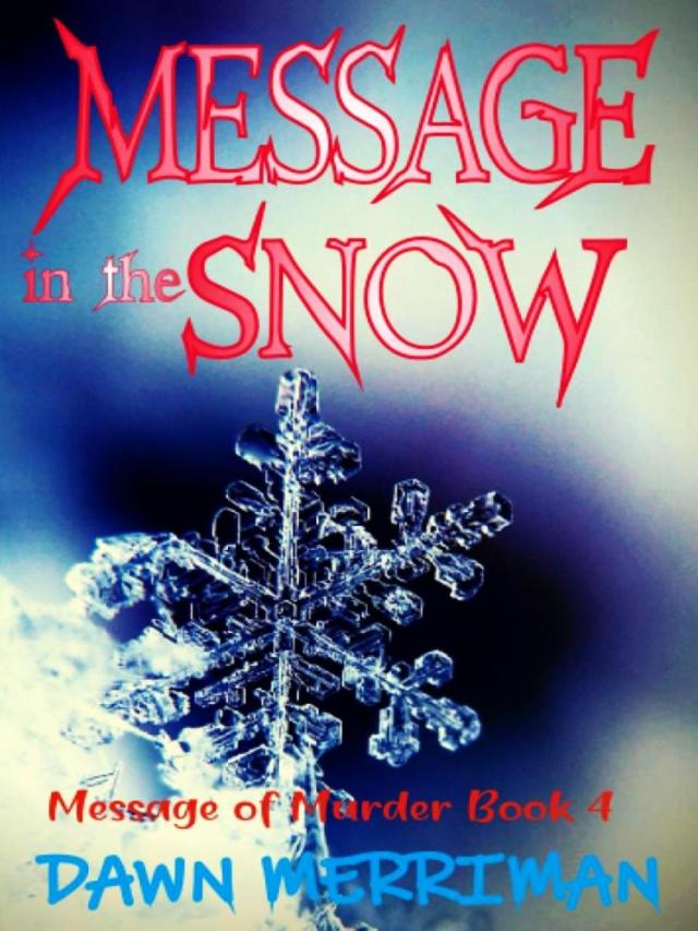 Message Of Murder 04 Message In The Snow Merriman Dawn P 1 Global Archive Voiced Books Online Free