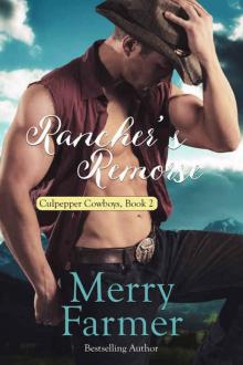 Rancher's Remorse (Culpepper Cowboys Book 2)