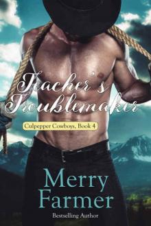 Teacher's Troublemaker (Culpepper Cowboys Book 4) Teacher's Troublemaker (Culpepper Cowboys Book 4)