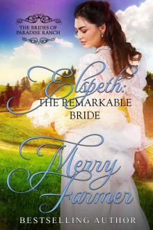 Elspeth: The Remarkable Bride (The Brides of Paradise Ranch (Sweet Version) Book 6) Elspeth: The Remarkable Bride (The Brides of Paradise Ranch (Sweet Version) Book 6)