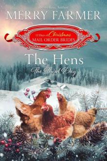 The Hens: The Third Day (The 12 Days 0f Christmas Mail-Order Brides Book 3)