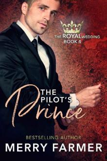 The Pilot's Prince (The Royal Wedding Book 4) The Pilot's Prince (The Royal Wedding Book 4)