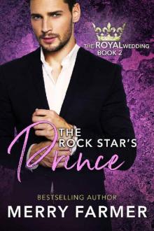 The Rock Star's Prince (The Royal Wedding Book 2) The Rock Star's Prince (The Royal Wedding Book 2)