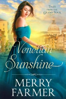 Venetian Sunshine (Tales from the Grand Tour Book 5) Venetian Sunshine (Tales from the Grand Tour Book 5)